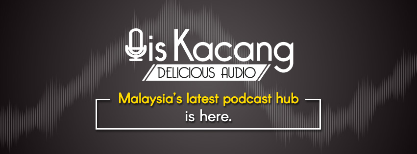 Ais Kacang – Malaysia’s Latest Podcast Hub